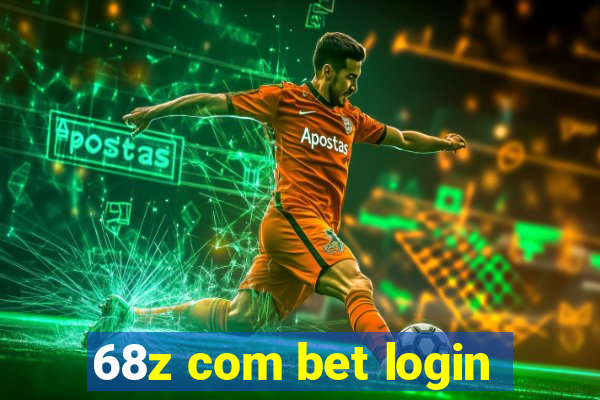 68z com bet login